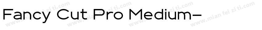 Fancy Cut Pro Medium字体转换